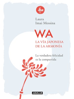 cover image of WA. La vía japonesa de la armonía